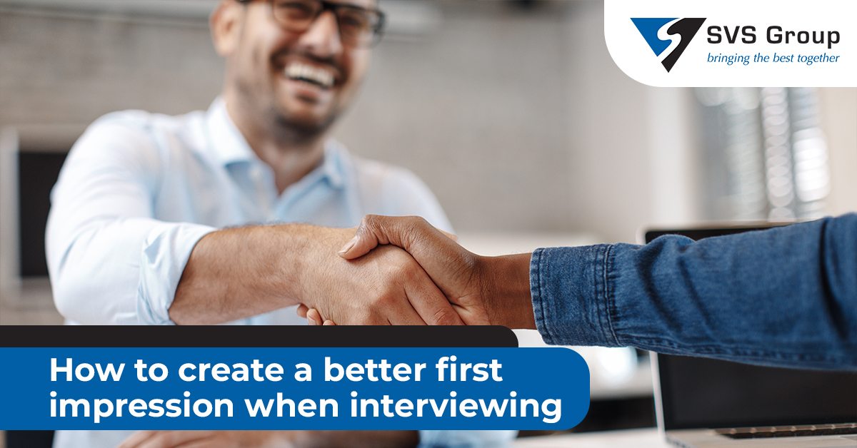 How to Make the Best Impression When Interviewing SVS Group