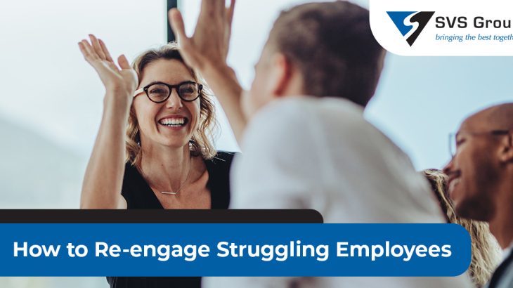 How to Re-engage Struggling Employees | SVS Group
