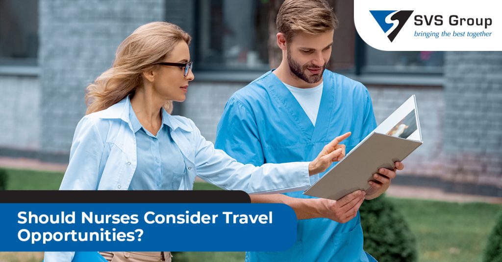 Should Nurses Consider Travel Opportunities? SVS Group