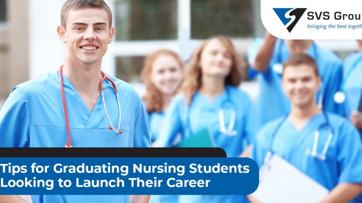 Recent Nursing Grad? 3 Tips for Launching Your Career SVS Group