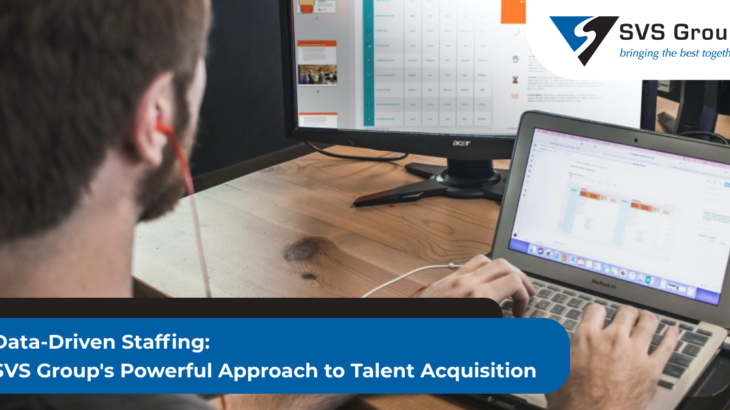 Data-Driven Staffing: SVS Group's Powerful Approach to Talent Acquisition SVS Group