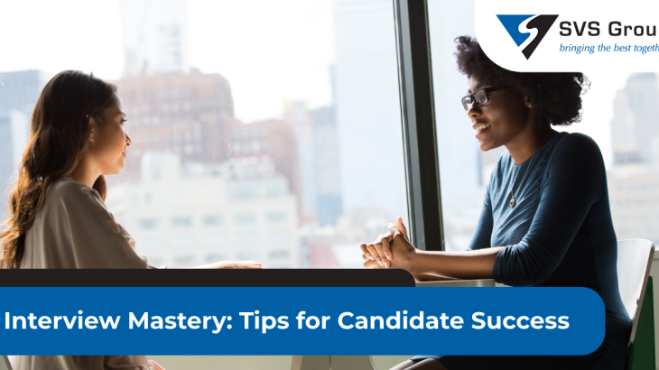 Interview Mastery: How SVS Group Prepares Candidates for Success SVS Group