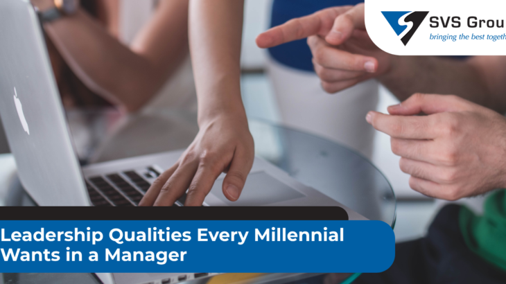 Leadership Qualities Every Millennial Wants in a Manager SVS